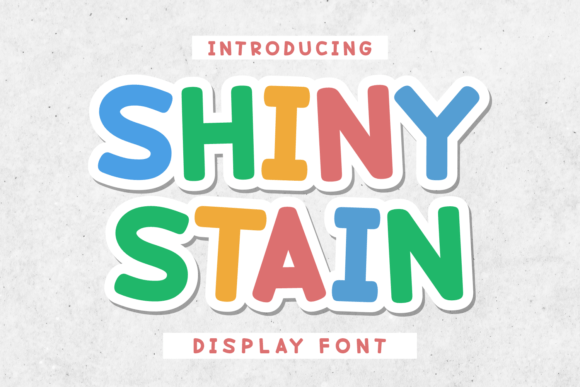 Shiny Stain: A Playful Display Font for Joyful Digital Experiences